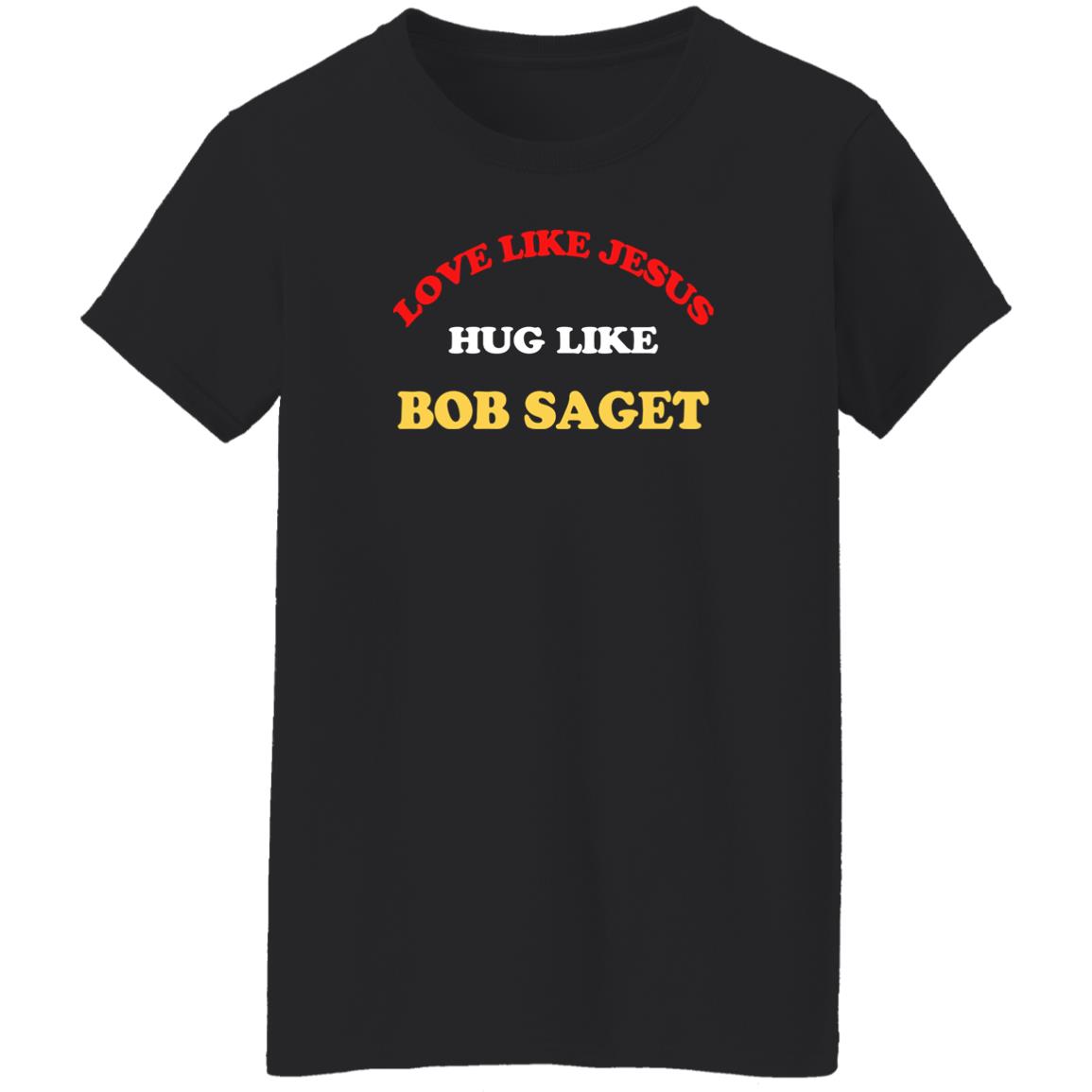 Candace Cameron Bure Love Like Jesus Hug Like Bob Saget Sweatshirt Dave Coulier Love Like Jesus Hug Like Bob Saget Shirt Candace Cameron Bure Love Like Jesus Hug Like Bob Saget Sweatshirt Dave Coulier Love Like Jesus Hug Like Bob Saget Shirt