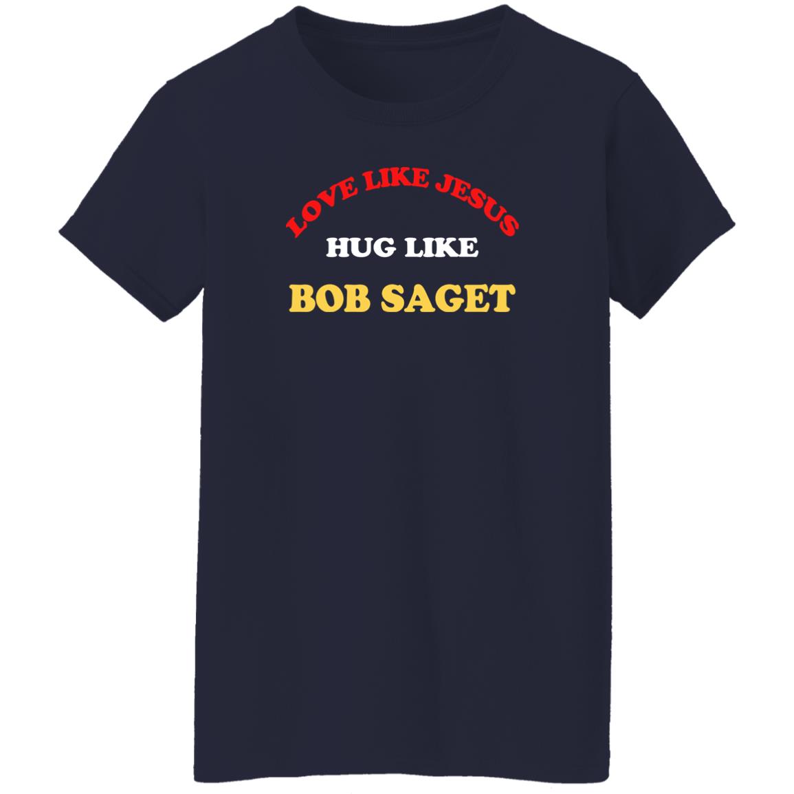 Candace Cameron Bure Love Like Jesus Hug Like Bob Saget Sweatshirt Dave Coulier Love Like Jesus Hug Like Bob Saget Shirt Candace Cameron Bure Love Like Jesus Hug Like Bob Saget Sweatshirt Dave Coulier Love Like Jesus Hug Like Bob Saget Shirt