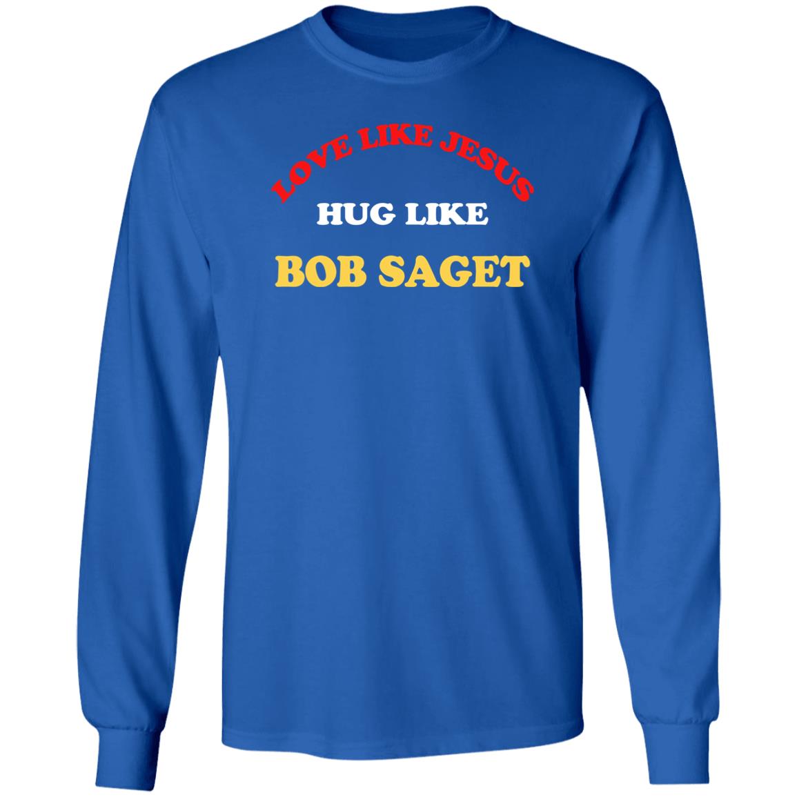 Candace Cameron Bure Love Like Jesus Hug Like Bob Saget Sweatshirt Dave Coulier Love Like Jesus Hug Like Bob Saget Shirt Candace Cameron Bure Love Like Jesus Hug Like Bob Saget Sweatshirt Dave Coulier Love Like Jesus Hug Like Bob Saget Shirt