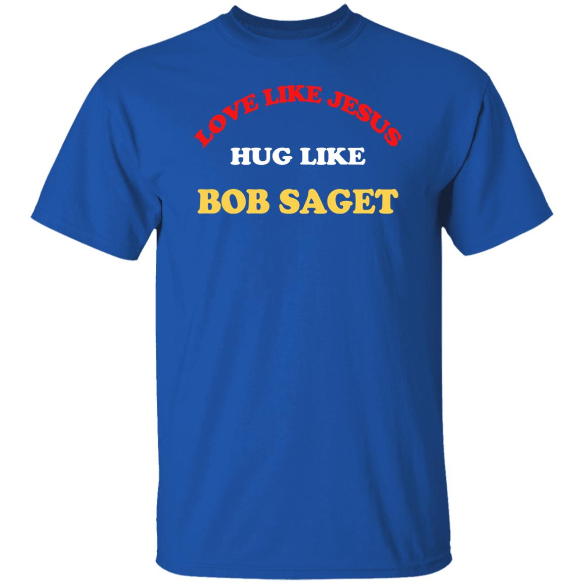 Candace Cameron Bure Love Like Jesus Hug Like Bob Saget Sweatshirt Dave Coulier Love Like Jesus Hug Like Bob Saget Shirt Candace Cameron Bure Love Like Jesus Hug Like Bob Saget Sweatshirt Dave Coulier Love Like Jesus Hug Like Bob Saget Shirt