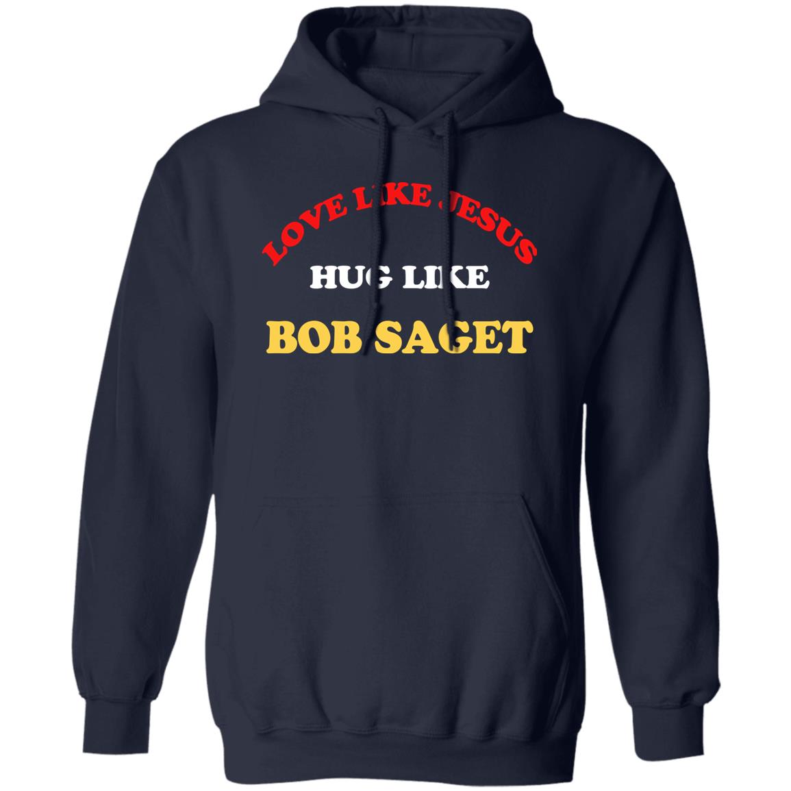 Candace Cameron Bure Love Like Jesus Hug Like Bob Saget Sweatshirt Dave Coulier Love Like Jesus Hug Like Bob Saget Shirt Candace Cameron Bure Love Like Jesus Hug Like Bob Saget Sweatshirt Dave Coulier Love Like Jesus Hug Like Bob Saget Shirt