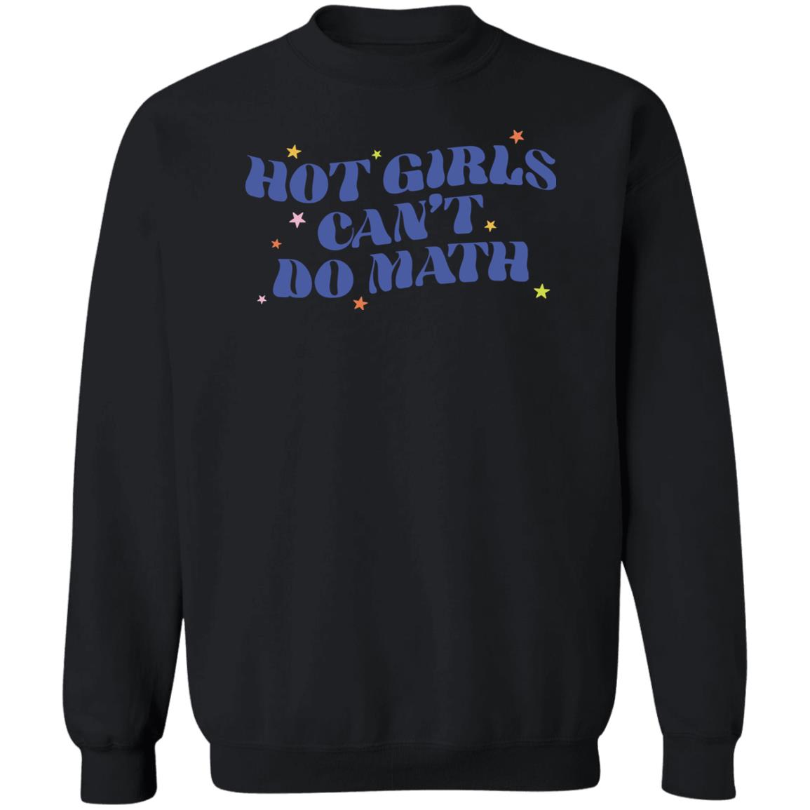 Dumphim Shop Hot Girls Can't Do Math Sweatshirt Abby Govindan Dumphim Shop Hot Girls Can't Do Math Sweatshirt Abby Govindan