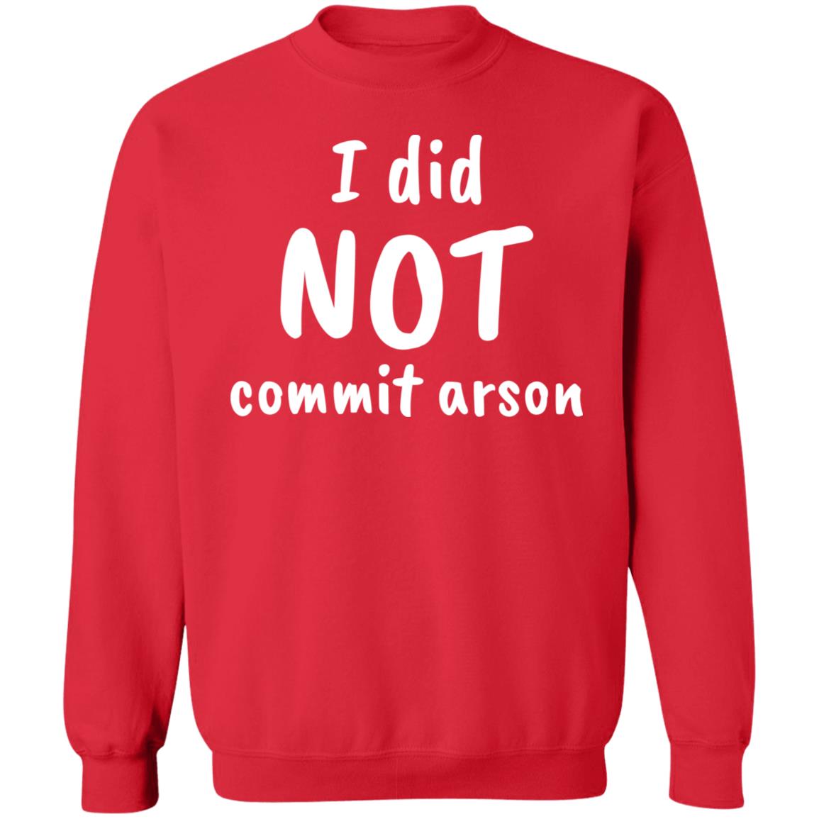 I Did Not Commit Arson Sweatshirt C9 Keeoh Lucca International Merch I Did Not Commit Arson Sweatshirt C9 Keeoh Lucca International Merch