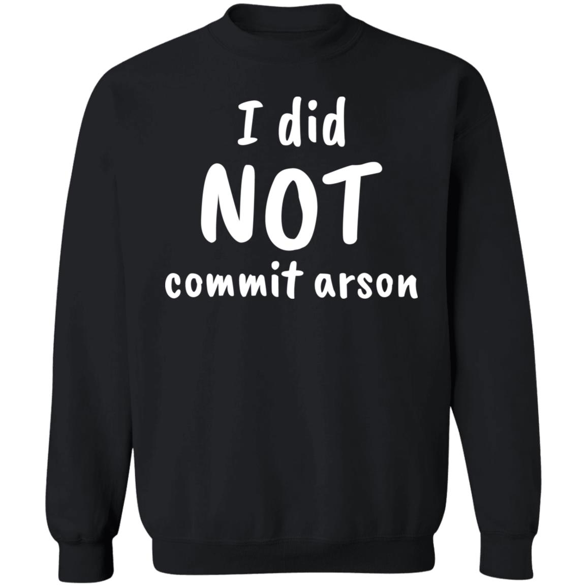 I Did Not Commit Arson Sweatshirt C9 Keeoh Lucca International Merch I Did Not Commit Arson Sweatshirt C9 Keeoh Lucca International Merch
