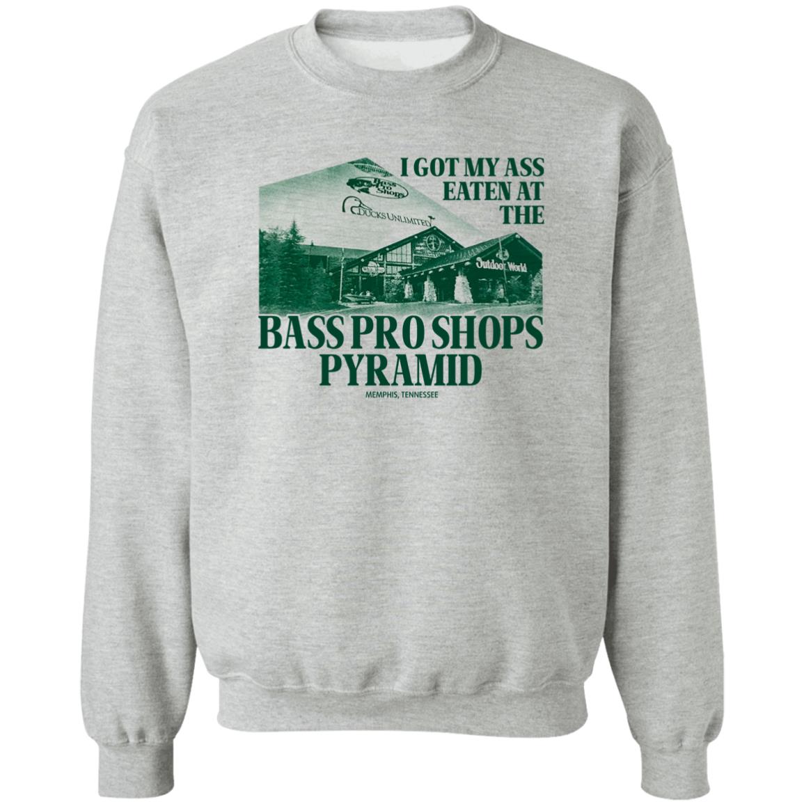 I Got My Ass Eaten At The Bass Pro Shops Pyramid Shirt Tiktok Rying In The Club Merch I Got My Ass Eaten At The Bass Pro Shops Pyramid Shirt Tiktok Rying In The Club Merch