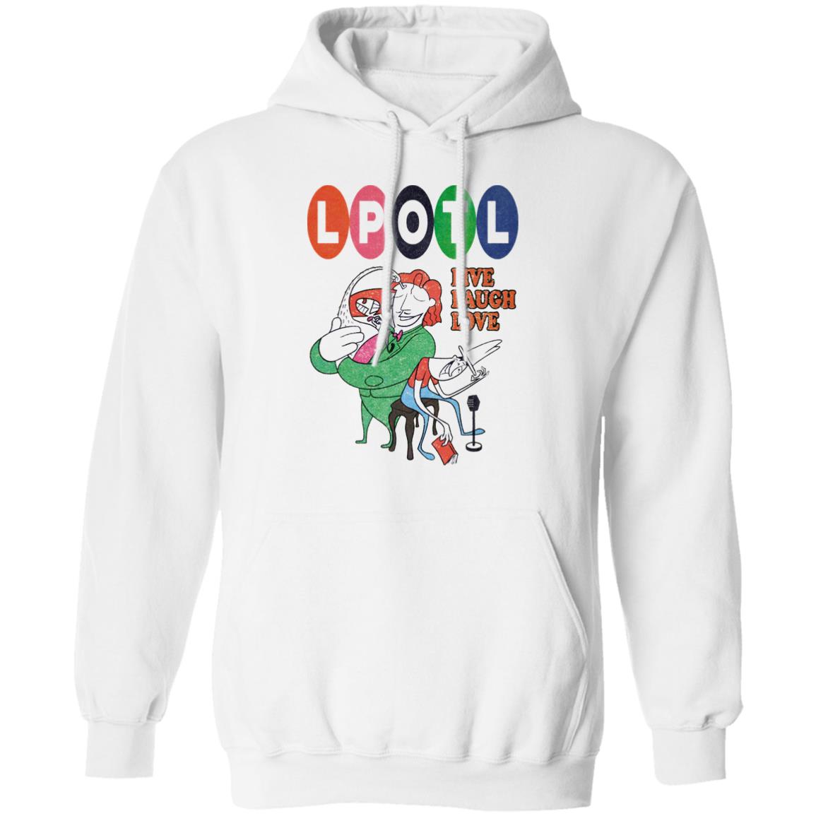 Lpotl Live Laugh Love Shirt Last Podcast Merch Lpotl Live Laugh Love Shirt Last Podcast Merch