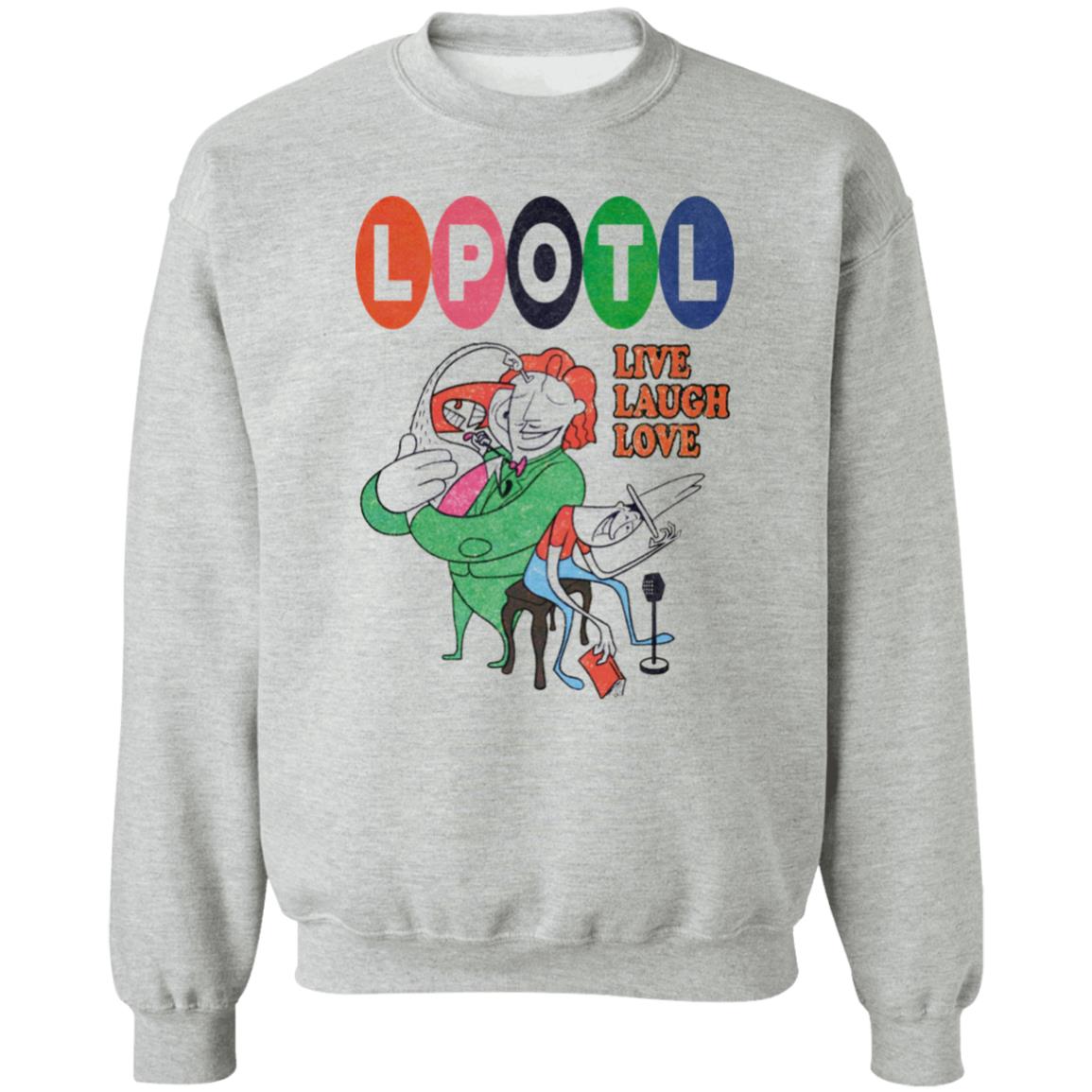 Lpotl Live Laugh Love Shirt Last Podcast Merch Lpotl Live Laugh Love Shirt Last Podcast Merch