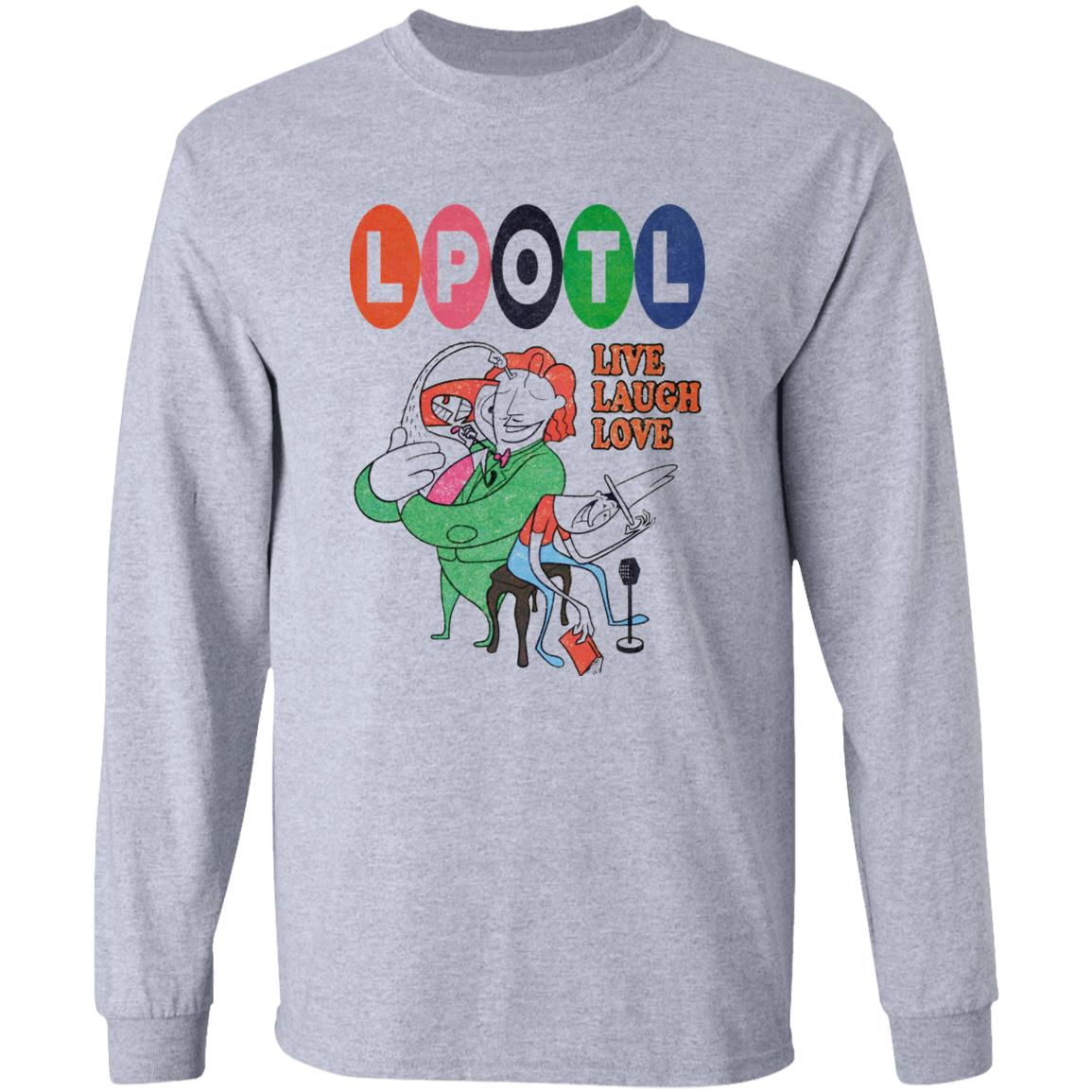 Lpotl Live Laugh Love Shirt Last Podcast Merch Lpotl Live Laugh Love Shirt Last Podcast Merch