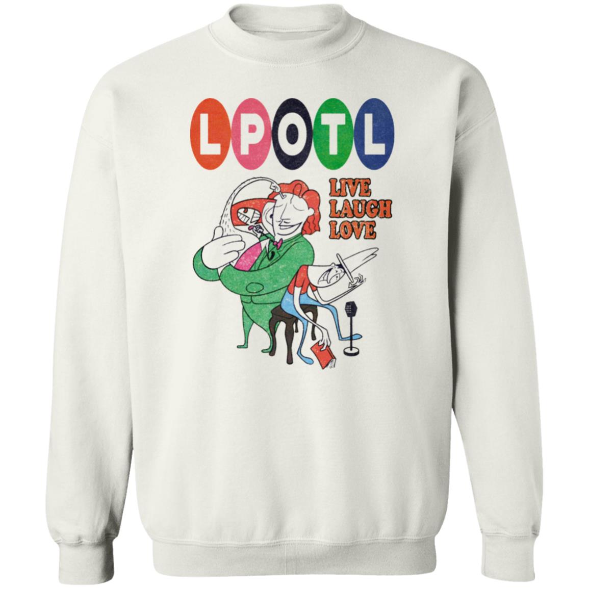 Lpotl Live Laugh Love Shirt Last Podcast Merch Lpotl Live Laugh Love Shirt Last Podcast Merch