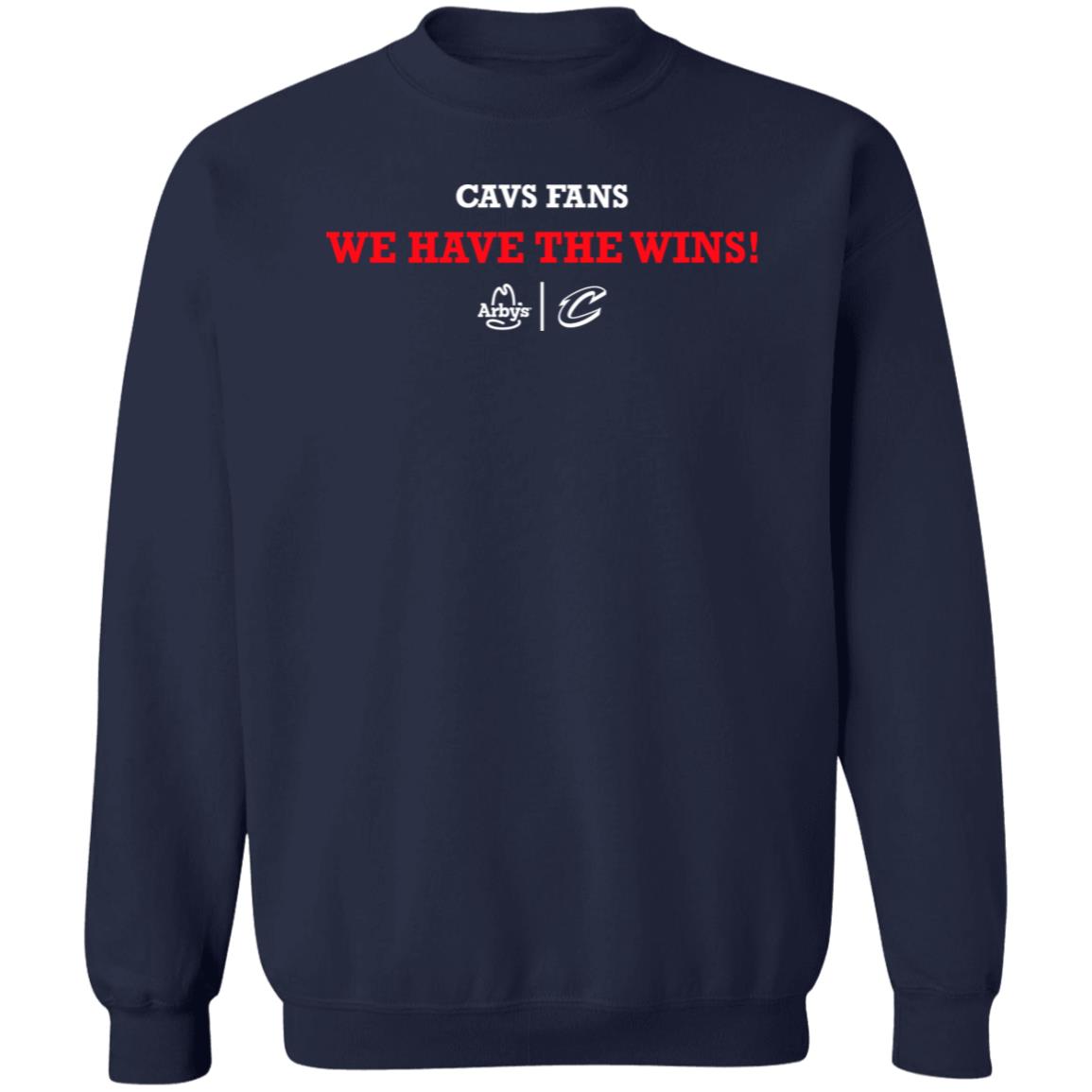 Gabb Goudy Cavs Fans We Have The Wins Shirt Arby's Cleveland Cavaliers Gabb Goudy Cavs Fans We Have The Wins Shirt Arby's Cleveland Cavaliers