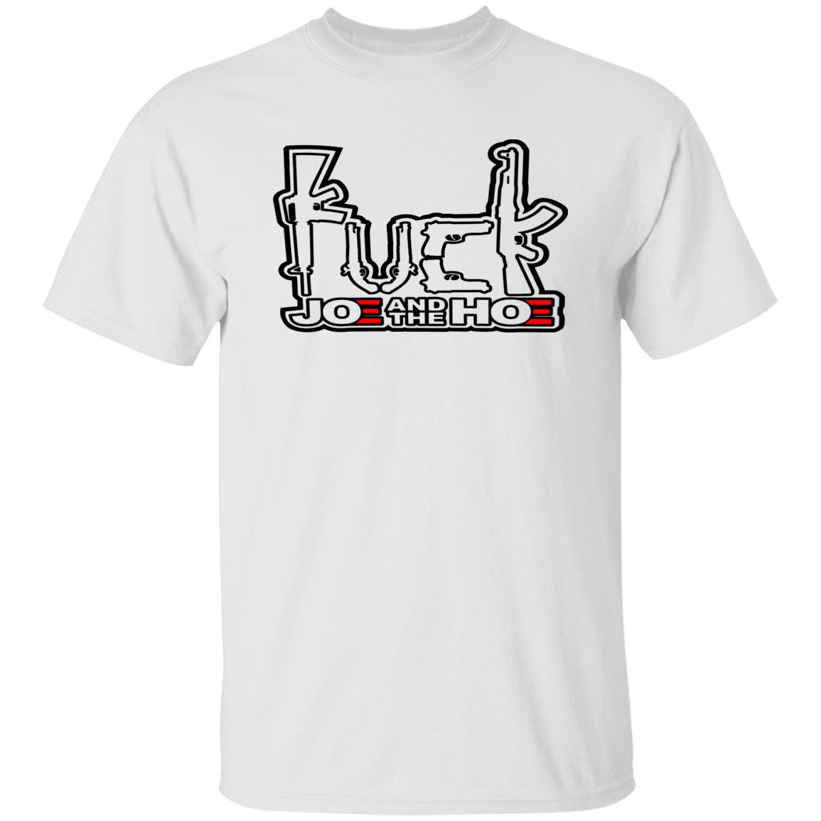 Fuck Joe And The Hoe Shirt Patriotic Mads Gun Fuck Joe And The Hoe T Shirt Fuck Joe And The Hoe Shirt Patriotic Mads Gun Fuck Joe And The Hoe T Shirt