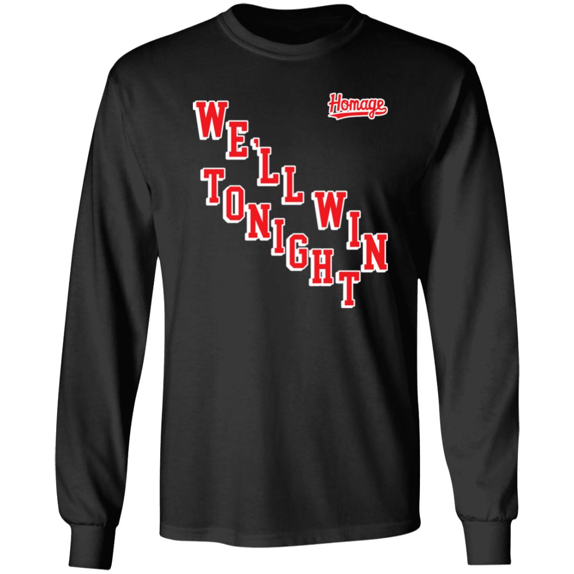 Homage New York Rangers We'll Win Tonight Shirt Homage New York Rangers We'll Win Tonight Shirt