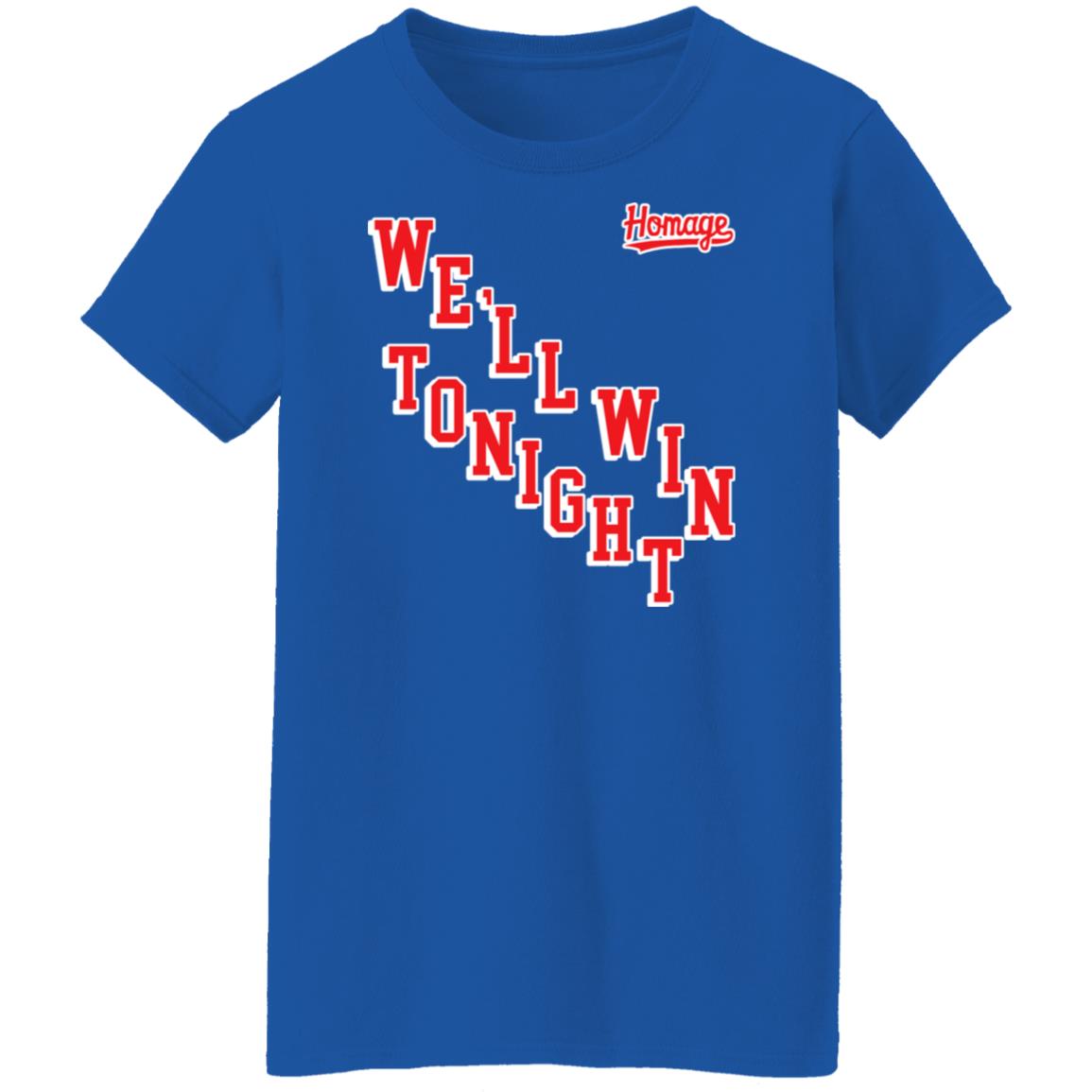 Homage New York Rangers We'll Win Tonight Shirt Homage New York Rangers We'll Win Tonight Shirt
