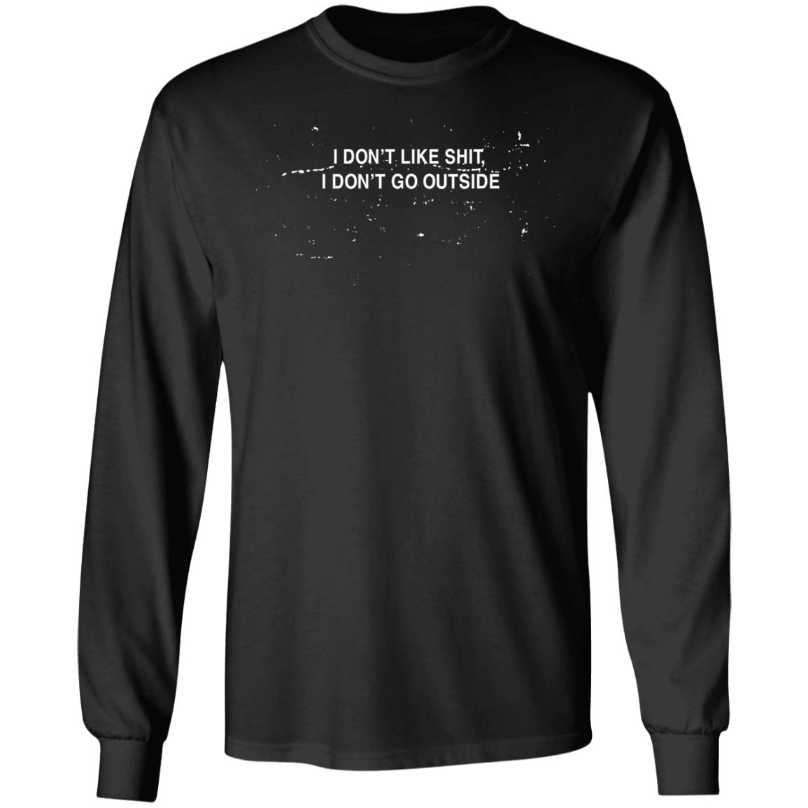 I Don't Like Shit I Don't Go Outside Shirt Earl Sweatshirt Marksnotnice I Don't Like Shit I Don't Go Outside Shirt Earl Sweatshirt Marksnotnice