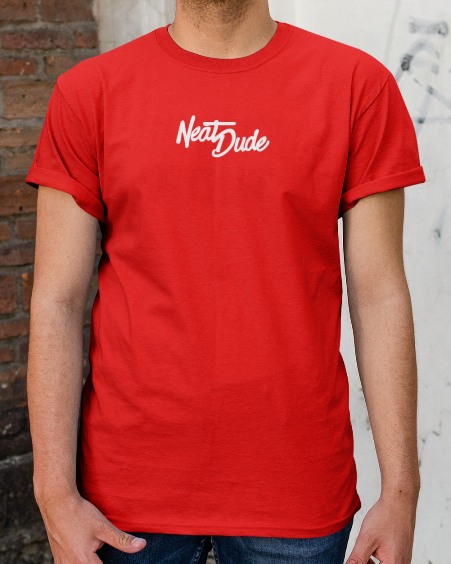 Neat Dude Tee Shirts Neat Dude Tee Shirts